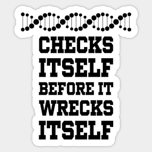 Check Yourself Before You Wreck Your DNA Genetics Sticker